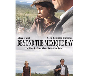 BEYOND THE MEXIQUE BAY
